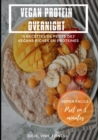 Image for Vegan Protein Overnight : 15 Recettes De Petits Dej&#39; Vegans Riches En Proteines