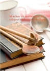 Image for Mon livre de recettes pour les coliques nephretiques oxaliques