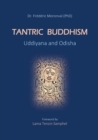 Image for Tantric Buddhism Uddiyana and Odisha : Foreword by Lama Tenzin Samphel