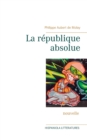 Image for La republique absolue
