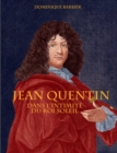 Image for Jean Quentin : Dans l&#39;intimite du roi soleil