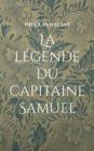Image for La legende du capitaine Samuel