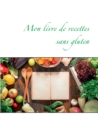 Image for Mon livre de recettes sans gluten