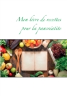 Image for Mon livre de recettes pour la pancreatite