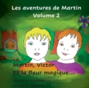 Image for Martin, Victor et la fleur magique