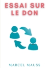 Image for Essai sur le don : Forme et raison de l&#39;echange dans les societes archaiques