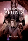 Image for Les Fragments Reunis : 2 - Chroniques des Terres d&#39;Eschizath