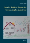 Image for Sous les Tabliers, battent des Coeurs simples et genereux