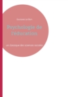 Image for Psychologie de l&#39;education : un classique des sciences sociales par l&#39;auteur de La Psychologie des foules