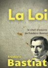 Image for La Loi : Le chef-d&#39;oeuvre de Frederic Bastiat
