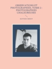 Image for Observations et photographies, tome 2 : photographies chaleureuses