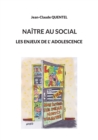 Image for Naitre au social : Les enjeux de l&#39;adolescence