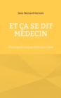 Image for Et ca se dit medecin : Chronique de la haine medicale en ligne