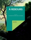 Image for A rebours : un roman de Joris-Karl Huysmans