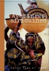 Image for Aventures africaines : De 1981 a 2001