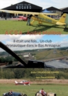 Image for Il etait une fois... Un club aeronautique dans le Bas Armagnac : A C B A - Andre Malibos