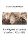 Image for La bergerie nationale d&#39;Arles (1805-1825)
