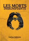 Image for Les Morts Insignifiants