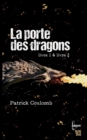 Image for La porte des dragons : livre 1 &amp; livre 2