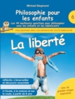 Image for Philosophie pour les enfants - La liberte. Les 44 meilleures questions pour philosopher avec les enfants et les adolescents