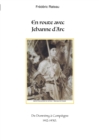 Image for En route avec Jeanne d&#39;Arc : De Domremy a Compiegne