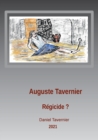 Image for Auguste Tavernier regicide ? : Avons-nous eu un regicide dans la famille ?