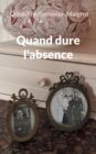 Image for Quand dure l&#39;absence