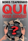Image for QUI vous conduit ?