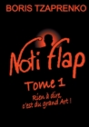 Image for Noti Flap 1 : Rien a dire, c&#39;est du grand Art !