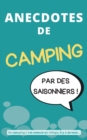 Image for Anecdotes de camping : par des saisonniers