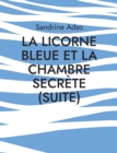 Image for La Licorne Bleue et La Chambre secrete (suite)