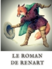 Image for Le Roman de Renart : un ensemble medieval de recits animaliers ecrits en ancien francais et en vers.