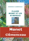 Image for Claude Monet et les nympheas : L&#39;etonnant hommage du Tigre a son ami le peintre impressionniste Claude Monet