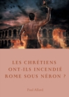 Image for Les chretiens ont-ils incendie Rome sous Neron?