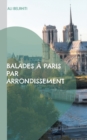 Image for Balades a Paris par arrondissement : 20 circuits de promenades