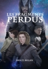 Image for Les Fragments Perdus : 1 - Chroniques des Terres d&#39;Eschizath