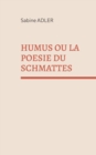 Image for Humus ou la poesie du Schmattes