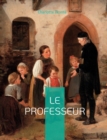 Image for Le Professeur : le premier roman de Charlotte Bronte