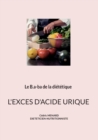 Image for Le b.a-ba de la dietetique pour l&#39;exces d&#39;acide urique.