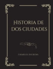 Image for Historia de dos ciudades : Une Novela historica