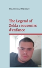Image for The Legend of Zelda : souvenirs d&#39;enfance