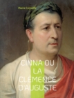 Image for Cinna ou la Clemence d&#39;Auguste