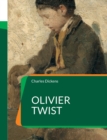 Image for Olivier Twist : L&#39;un des romans les plus universellement connus de Charles Dickens