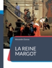 Image for La Reine Margot : Celebre roman-feuilleton