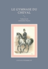 Image for Le gymnase du cheval : Traduction du commandant Dupont