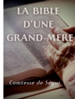 Image for La Bible d&#39;une grand mere (Ancien et Nouveau Testament)
