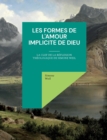 Image for Les Formes de l&#39;amour implicite de Dieu : la clef de la reflexion theologique de Simone Weil