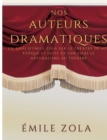 Image for Nos auteurs dramatiques (suite de l&#39;essai Le Naturalisme au Theatre) : un essai d&#39;Emile Zola sur le theatre de son epoque