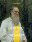 Image for La Pensee de l&#39;Humanite : La derniere oeuvre de Leon Tolstoi