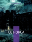 Image for Le Horla : Une nouvelle fantastique et psychologique